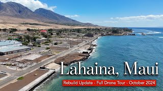 Lahaina Maui Update  Full DRONE Tour  October 2024  How Many Homes have been ReBuilt [upl. by Draner]