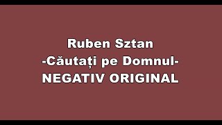 Cautati pe Domnul negativ original  Ruben [upl. by Ellerret]