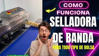 🌟COMO FUNCIONA UNA SELLADORA DE BANDA CONTINUA PARA BOLSAS PLASTICAS👍 [upl. by Latrina]