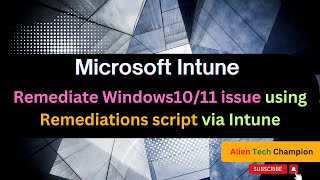 MS147  How to Remediate Your Windows issue using Remediations script via Intune MDM [upl. by Eelsel710]