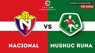 EL NACIONAL VS MUSHUC RUNA SEMIFINAL COPA ECUADOR  FORMATO RADIO [upl. by Airotcivairam]