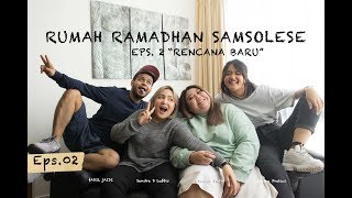 RUMAH RAMADHAN  Eps 2 RENCANA BARU  SAMSOLESE ID [upl. by Cormac]