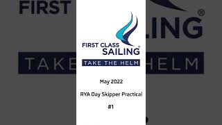 RYA Day Skipper Practical 1 First Class Sailing [upl. by Ynittirb]