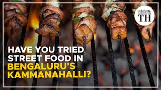 Have you tried street food in Bengalurus Kammanahalli  The Hindu [upl. by Malachy338]