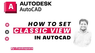 How to Set Classic Mode in AutoCAD A StepbyStep Guide [upl. by Idna574]