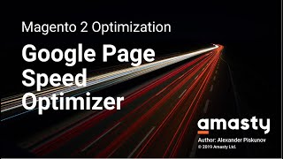 Magento 2 Speedup Google Page Speed Optimizer by Amasty Magento 2 Speed Optimization [upl. by Strong]