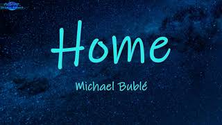 Home lyrics Michael Bublé  Im coming back home [upl. by Fuller97]