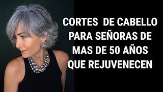 CORTES DE CABELLO PARA MUJERES DE MAS DE 50 AÑOS QUE REJUVENECEN TU ESTILO [upl. by Zasuwa184]