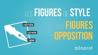 Les figures de style  les figures dopposition  Français  Alloprof [upl. by Eelirol584]