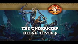 The Underkeep  Delve Level 9 Solo  The War Within Season 1 [upl. by Aleka]