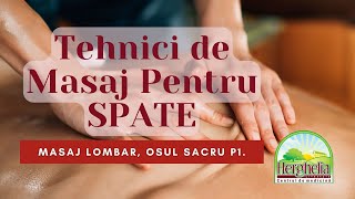 Tehnici de MASAJ Pentru SPATE  Masaj Lombar Osul SacruP1 Nr4 [upl. by Peednas]