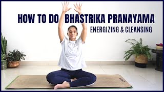 How to Practice Bhastrika Pranayama StepbyStep Guide  Bellows Breath  Yoga With Archana Alur [upl. by Hendricks]