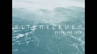 El Ten Eleven – Peter And Jack [upl. by Uriiah]