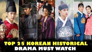 Top 25 Best Historical Korean Dramas List  Most recommended historical dramas [upl. by Rother497]