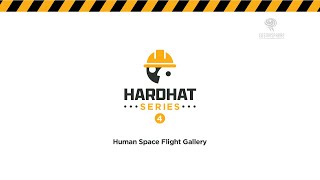 Hard Hat Series 4 The Human Space Flight Gallery [upl. by Oruasi613]