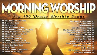 Top 100 Praise And Worship Songs Of 2024 Playlist  Best Morning Worship Songs  Lord I Love You [upl. by Bessie]