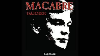 Macabre Dahmer FULL ALBUM WITH LYRICS [upl. by Yehudit820]