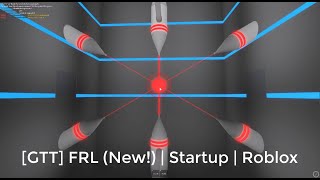 GTT FRL  Startup  Roblox [upl. by Leong779]