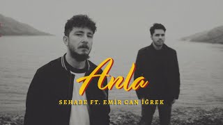 Sehabe  Anla Ft Emir Can İğrek Official Audio [upl. by Enyrehtac824]