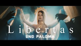 End Paloma  Libertas OFFICIAL MUSIC VIDEO [upl. by Okajima]