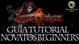 Darkest Dungeon  Guía Tutorial Novatos Beginners  Party sin estrés  Español [upl. by Yatnod136]