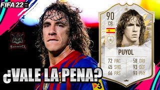 CARLES PUYOL 90 ICONO MEDIO PLAYER REVIEW  ¿VALE LA PENA  FIFA 22 ULTIMATE TEAM [upl. by Ennirroc]