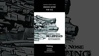 Waiting 野瀬 栄進 ÉISHIN NOSÉ [upl. by Eeryn]