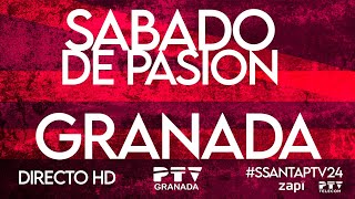 🟡 EN DIRECTO  𝐒𝐚𝐛𝐚𝐝𝐨 𝐝𝐞 𝐏𝐚𝐬𝐢ó𝐧  Semana Santa 2024 🟡 PTV Granada HD [upl. by Enyal281]