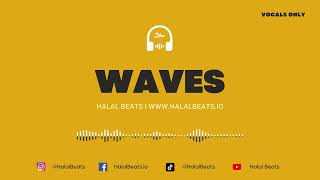 Waves Nasheed Background Vocals only Soundtrack halalbeats [upl. by Amanda251]