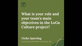 Ulrike Spierling What are your objectives in LoGaCulture [upl. by Neelahtak]