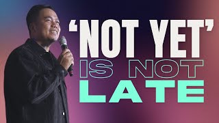 Not Yet Is Not Late  Stephen Prado [upl. by Demmahum207]