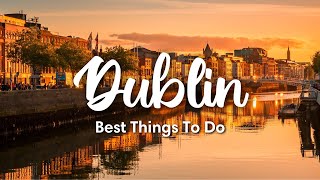 DUBLIN IRELAND 2023  10 Incredible Things To Do In amp Around Dublin [upl. by Finny]