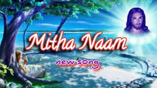 Bhajo Mitha Naam  भजो मिठा नाम  Best New Gospel Song🎶Hindi Christian Song  music chander Levi [upl. by Richmond173]