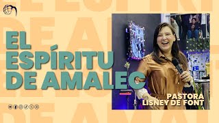 Pastora Lisney De Font  El Espíritu de Amalec [upl. by Adnahsal]