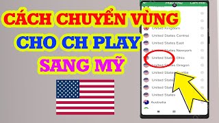 Cách Chuyển Vùng CH Play Sang Mỹ chỉ vài bước đơn giản [upl. by Les]