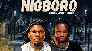 Bobbyaino Fit Qdot Nigboro [upl. by Nylehtak]