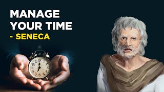 How To Manage Your Time  Seneca Stoicism [upl. by Leban283]