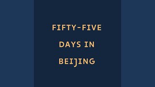 fiftyfive days in Beijing [upl. by Ainiger651]