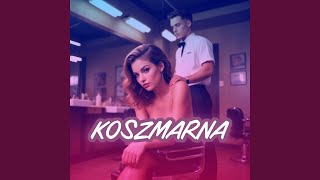 Koszmarna [upl. by Aleahs]