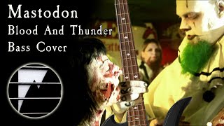 Mastodon  Blood And Thunder Bass Cover [upl. by Nilhtac]