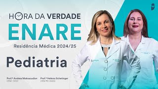 Hora da Verdade Pediatria ENARE Residência Médica 2024  2025 Parte 2 [upl. by Jerad]