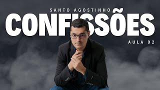 Aula 02  Análise do livro Confissões de Santo Agostinho [upl. by Craggie524]