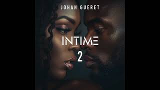 Johan gueret  intime 2 audio officiel [upl. by Coletta]