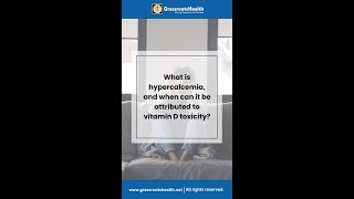 What is hypercalcemia and when can it be contributed to vitamin D toxicity [upl. by Dennison]