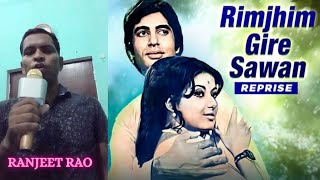 Rimjhim Gire Sawan  video song  singer Ranjeet Rao [upl. by Bonns257]