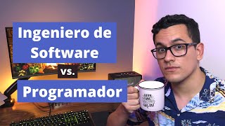 Ingeniero de Software vs Programador [upl. by Sergei433]