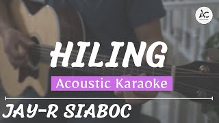 Hiling  Acoustic Karaoke JayR Siaboc [upl. by Nabetse]