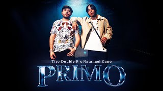 PRIMO Video Oficial  Tito Double P Natanael Cano [upl. by Lenno]