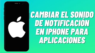 Cómo cambiar el sonido de notificación en iPhone para aplicaciones 2023 [upl. by Erreipnaej]