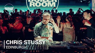 Chris Stussy  Boiler Room Edinburgh [upl. by Fujio]